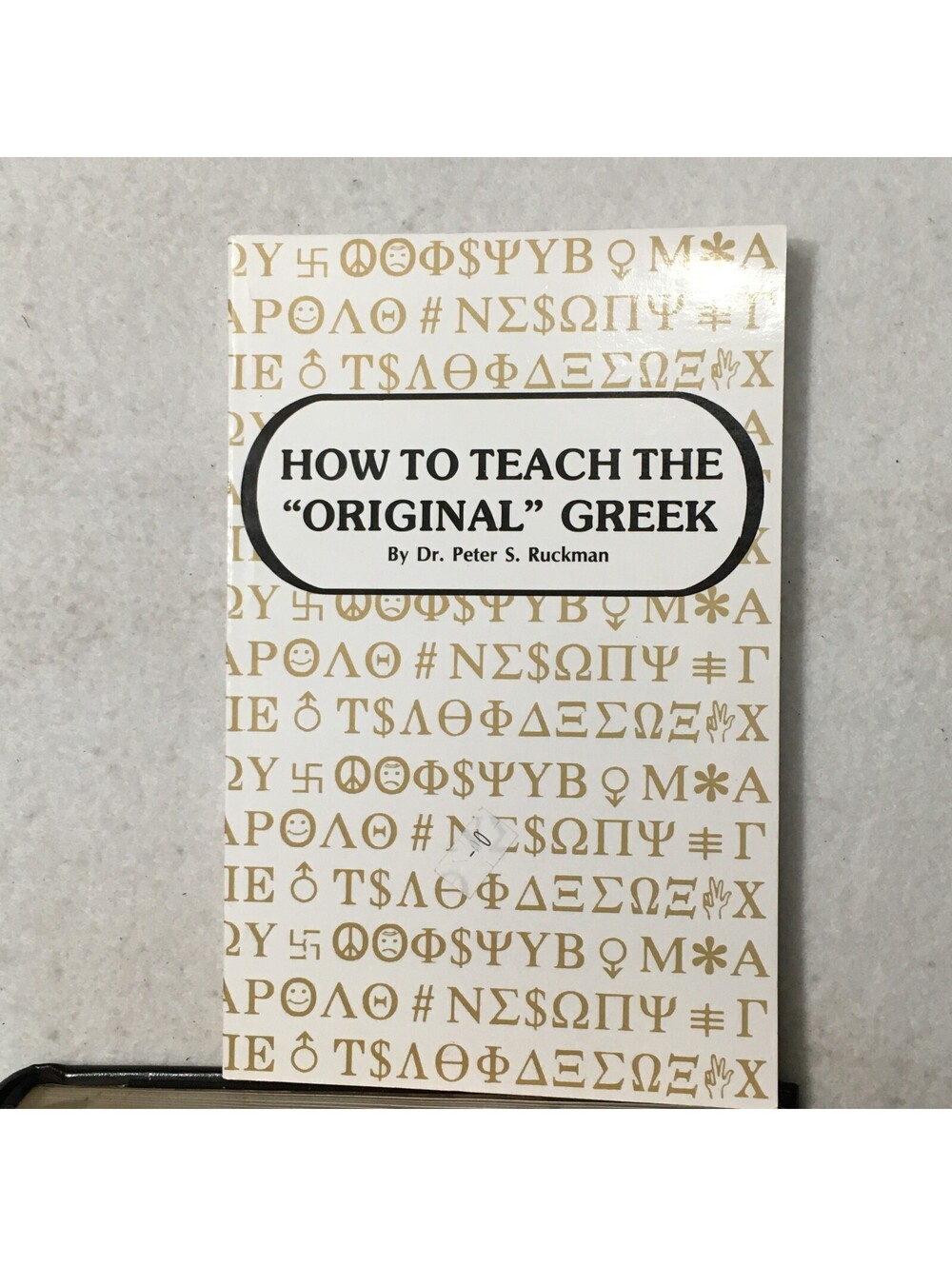 Bible Believer God Study TEACH THE ORIGINAL GREEK PETER RUCKMAN COMMENTARY 2000